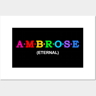 Ambrose  - Eternal. Posters and Art